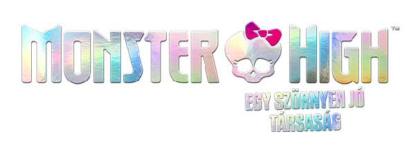 Monster High - Egy szörnyen jó társaság